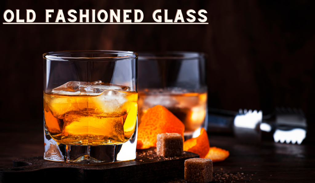 Old Fashioned Glass