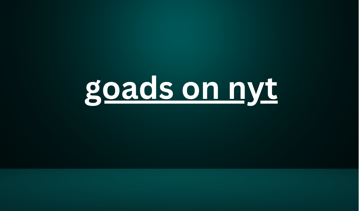 Goads on NYT: Unveiling Influential News Trends