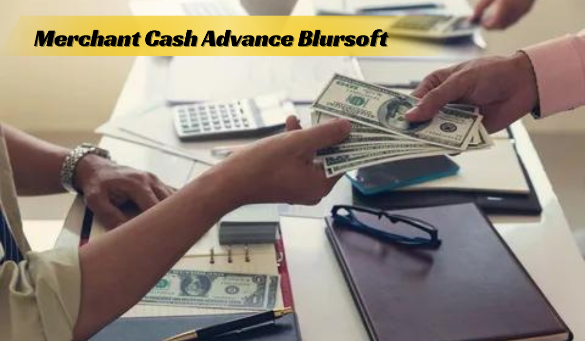 Merchant Cash Advance Blursoft