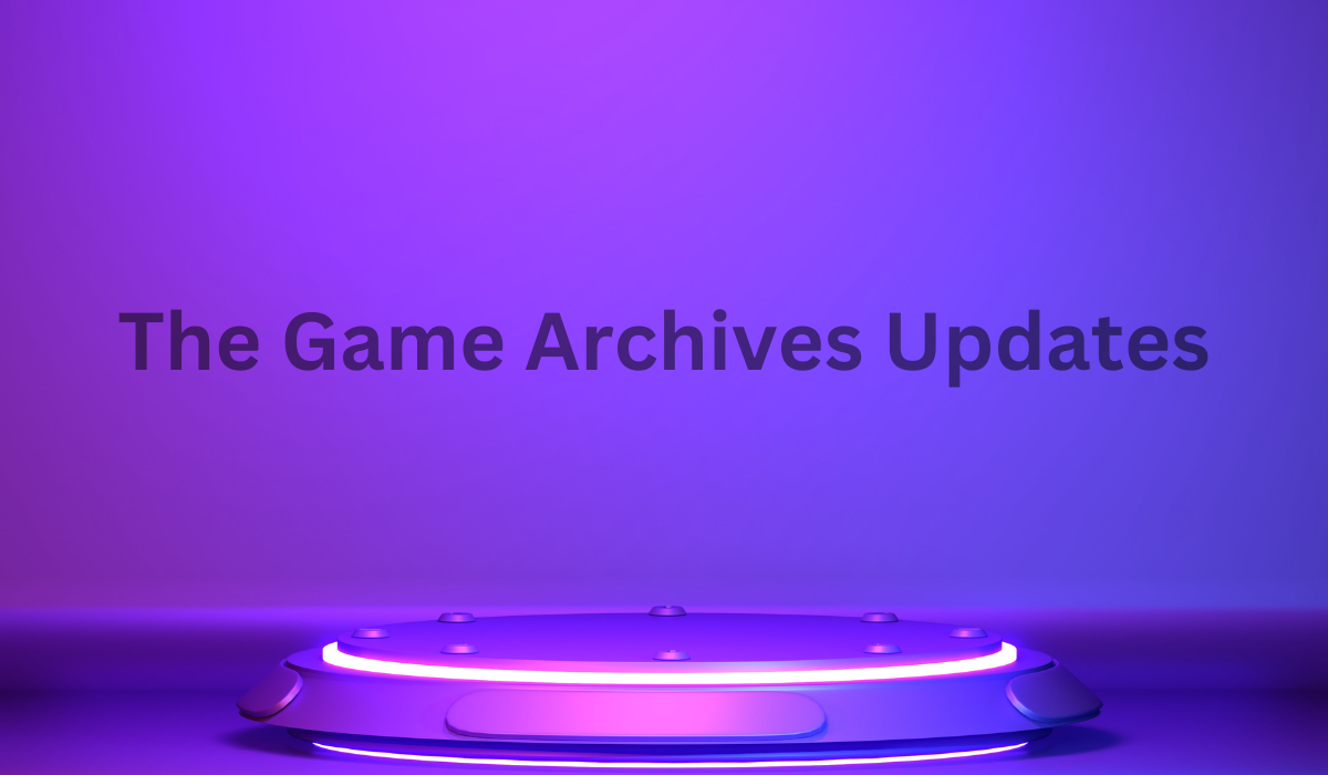 thegamearchives updates