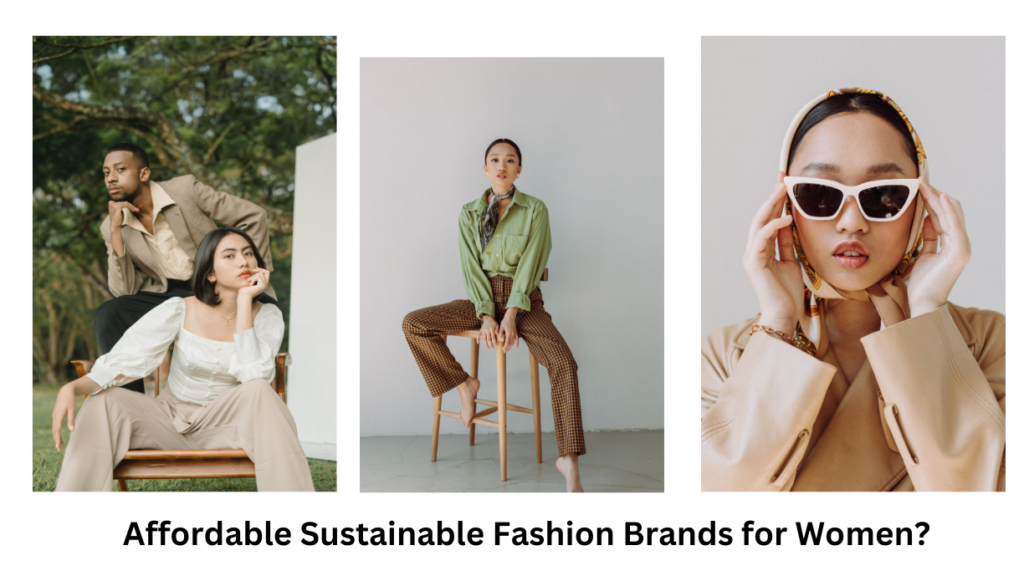 Affordable Sustainable Fashion Brands for Women
