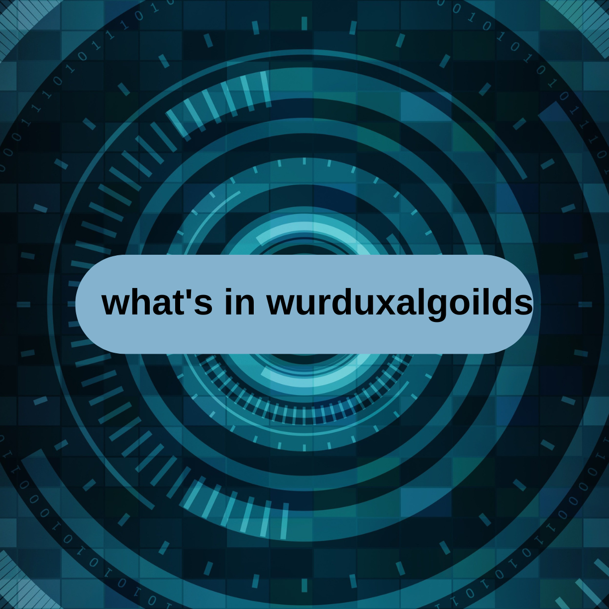 what's in wurduxalgoilds​