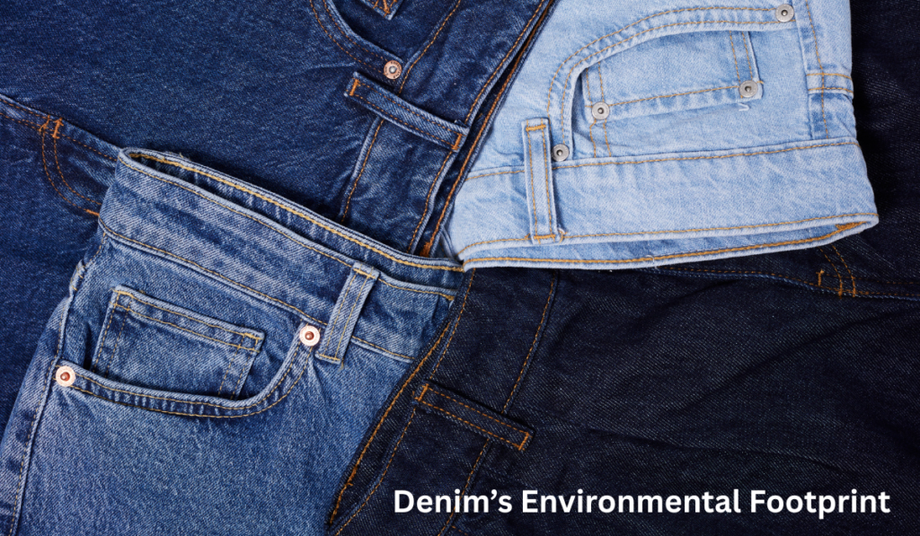 Denim’s Environmental Footprint