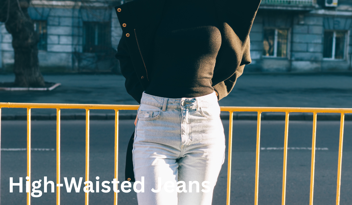 High-Waisted Jeans: A Retro Trend That’s Here to Stay